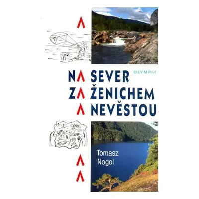 Na sever za ženichem a nevěstou - Tomasz Nogol