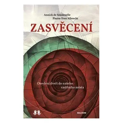 Zasvěcení - Otevírání bran našeho vnitřního města - Pierre Yves Albrecht