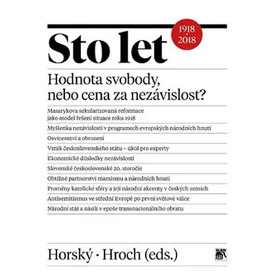 Sto let. Hodnota svobody, nebo cena za nezávislost? - Miroslav Hroch