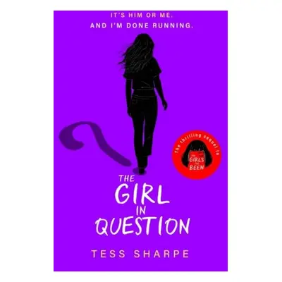 The Girl in Question: The thrilling sequel to The Girls I´ve Been - Tess Sharpe