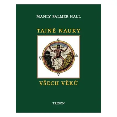 Tajné nauky všech věků - Manly Palmer Hall