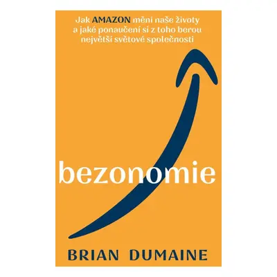 Bezonomie - Brian Dumaine