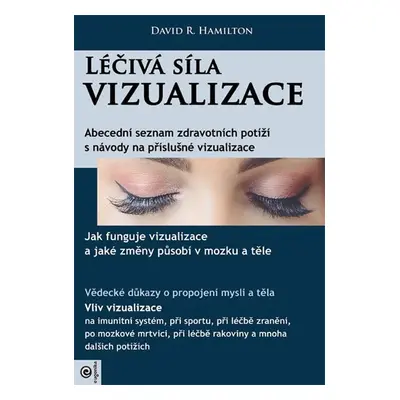 Léčivá síla vizualizace - David R. Hamilton