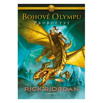 Bohové Olympu – Proroctví, 2. vydání - Rick Riordan