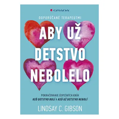 Aby už detstvo nebolelo - Lindsay C. Gibson