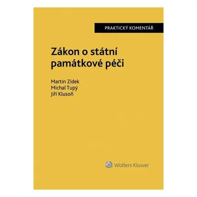 Zákon o státní památkové péči - Praktický komentář - Martin Zídek