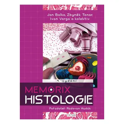 Memorix histologie, 4. vydání - Radovan Hudák