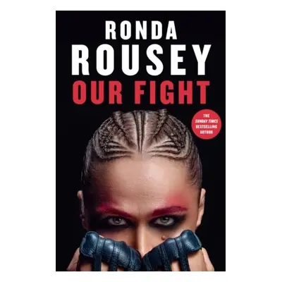 Our Fight - Ronda Rousey