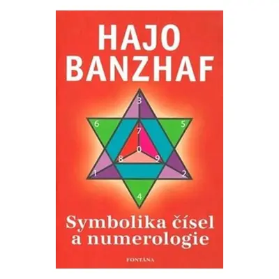 Symbolika čísel a numerologie - Hajo Banzhaf