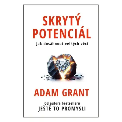 Skrytý potenciál - Adam Grant