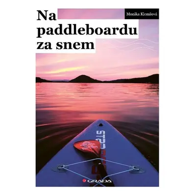 Na paddleboardu za snem - Monika Klemšová