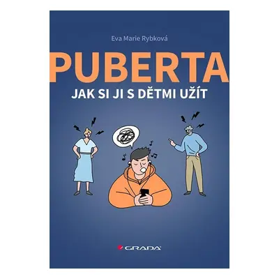 Puberta - Jak si ji s dětmi užít - Eva Rybková