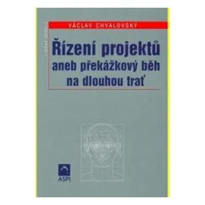 Řízení projektů aneb překážkový běh na dlouhou trať - Václav Chvalovský