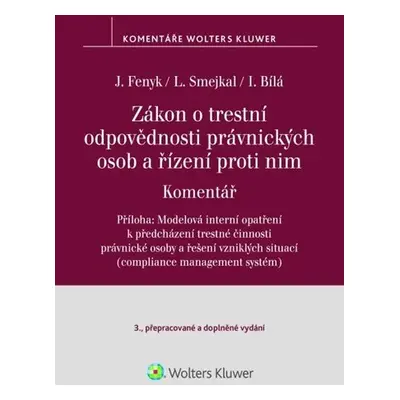 Zákon o trestní odpovědnosti právnických osob a řízení proti nim Komentář - Irena Bílá; Ladislav