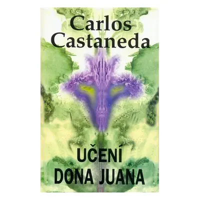 Učení dona Juana, 2. vydání - Carlos Castaneda