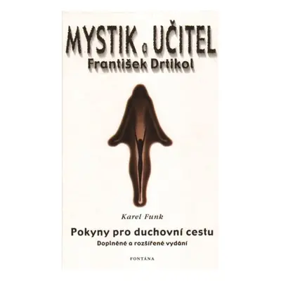 Mystik a učitel - František Drtikol - Karel Funk