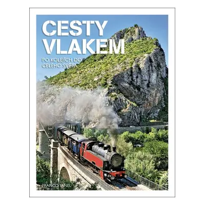 Cesty vlakem - Franco Tanel