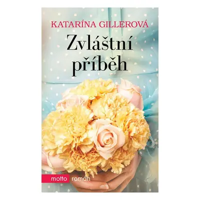 Zvláštní příběh - Katarína Gillerová