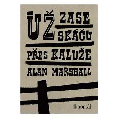 Už zase skáču přes kaluže - Alan Marshall