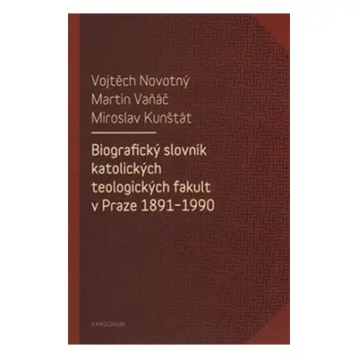 Biografický slovník katolických teologických fakult v Praze 1891-1990 - Vojtěch Novotný