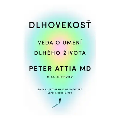 Dlhovekosť - Peter Attia