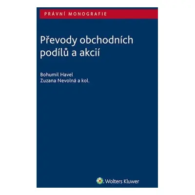 Převody obchodních podílů a akcií - Bohumil Havel; Zuzana Nevolná