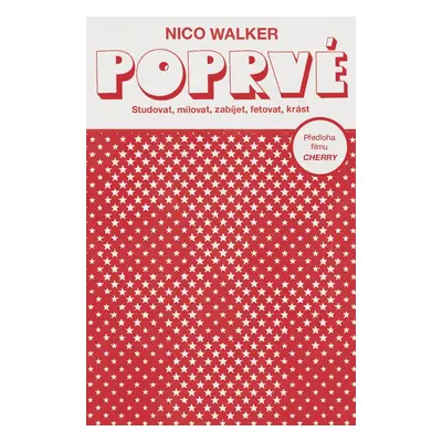 Poprvé - Nico Walker