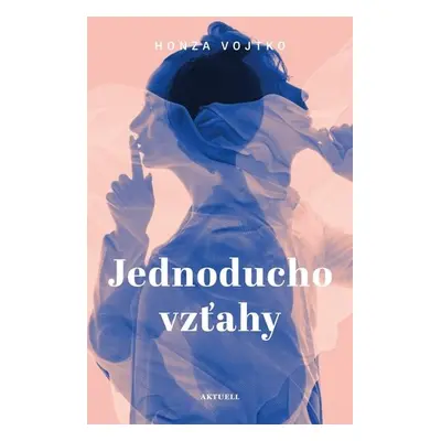 Jednoducho vzťahy - Honza Vojtko