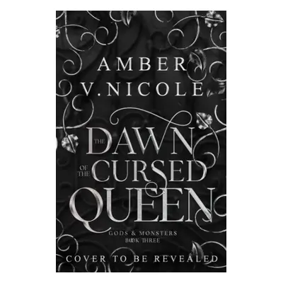 The Dawn of the Cursed Queen: The latest sizzling, dark romantasy book in the Gods & Monsters se