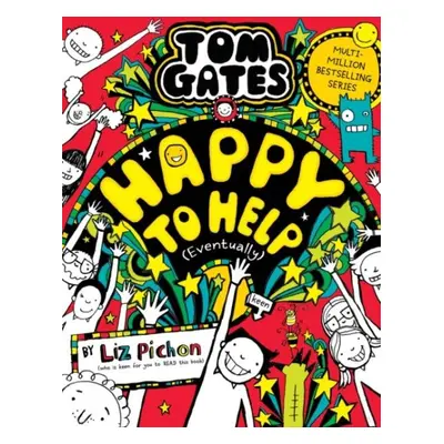 Tom Gates: Happy to Help (eventually) - Liz Pichon