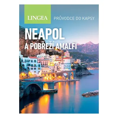 Neapol a pobřeží Amalfi - Průvodce do kapsy - Kolektiv autorú