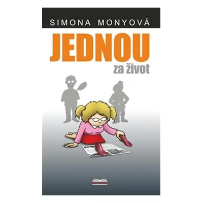 Jednou za život - Simona Monyová