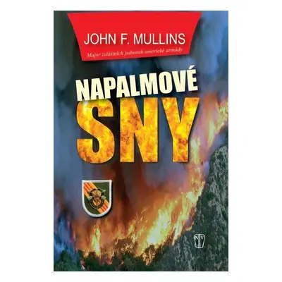 Napalmové sny - John F. Mullins