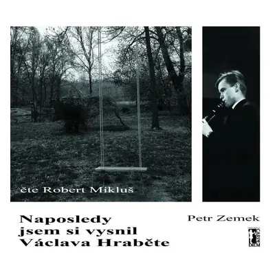 Naposledy jsem si vysnil Václava Hraběte - CDmp3 (Čte Robert Mikluš) - Petr Zemek