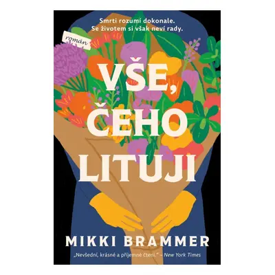 Vše, čeho lituji - Mikki Brammer