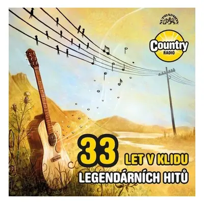 33 let v klidu - 33 legendárních hitů Country Radia - 2 CD