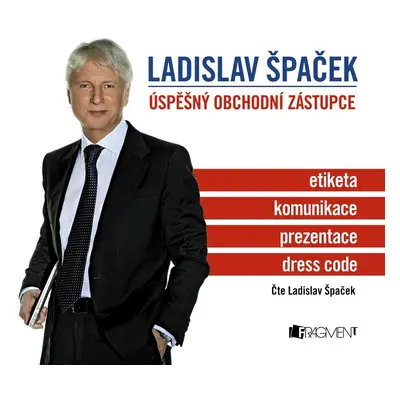 Ladislav Špaček – Úspěšný obchodní zástupce (audiokniha) - Ladislav Špaček