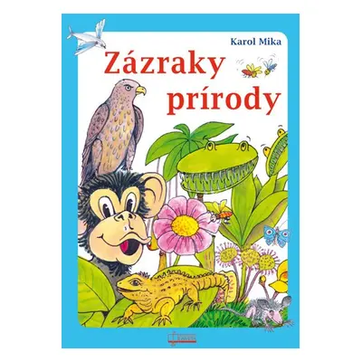 Zázraky prírody - Karol Mika