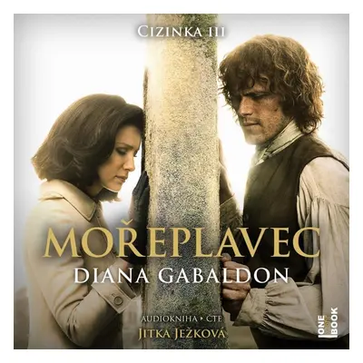 Mořeplavec - 4 CDmp3 (Čte Jitka Ježková) - Diana Gabaldon