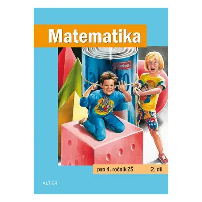 Matematika pro 4. ročník ZŠ 2. díl - Kolektiv autorů