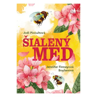 Šialený med - Jodi Picoult; Jennifer Finney Boylan