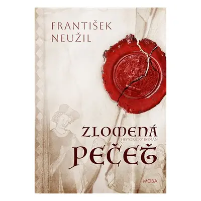 Zlomená pečet - František Neužil