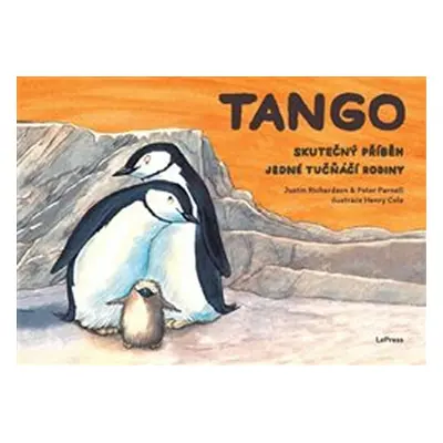 Tango - Skutečný příběh jedné tučňáčí rodiny - Peter Parnell