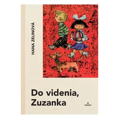 Do videnia, Zuzanka - Hana Zelinová