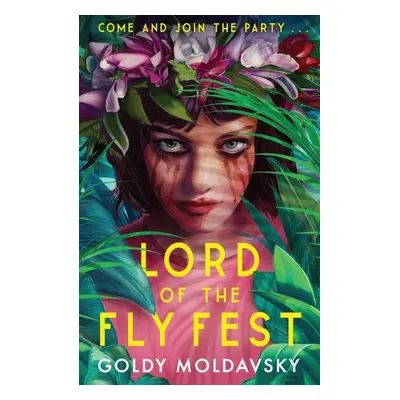 Lord of the Fly Fest - Goldy Moldavsky