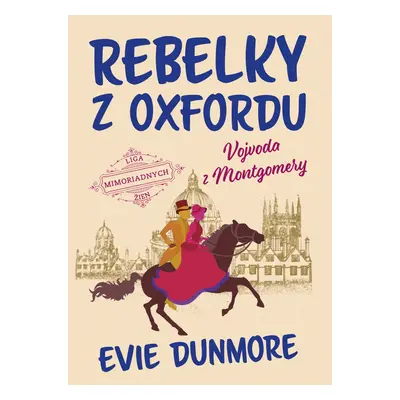 Rebelky z Oxfordu: Vojvoda z Montgomery - Evie Dunmore