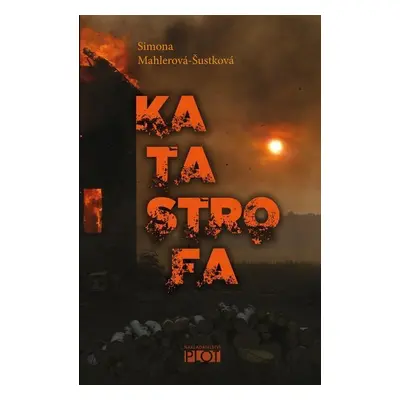 Katastrofa - Simona Mahlerová-Šustková