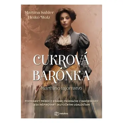 Cukrová barónka - Martina Sahler; Heiko Wolz