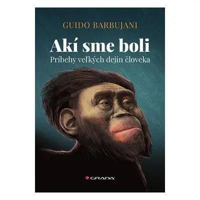 Akí sme boli - Guido Barbujani