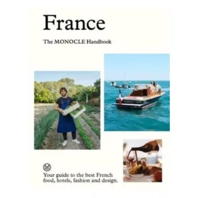 France: The Monocle Handbook - Tyler Brule